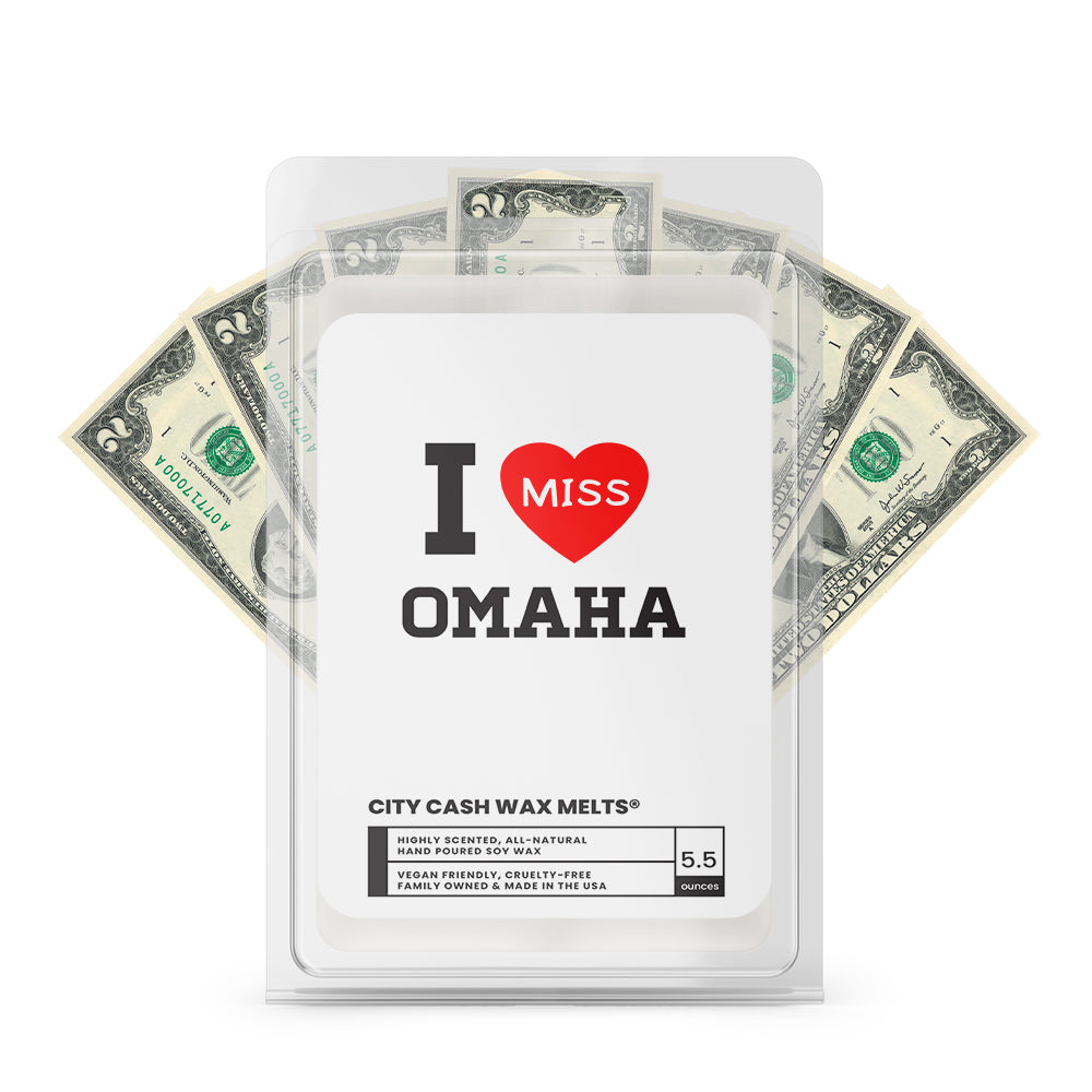 I miss Omaha City Cash Wax Melts