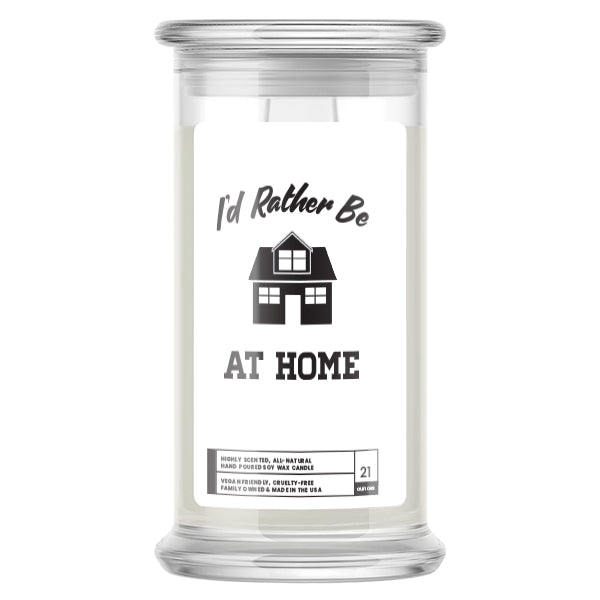 I'd rather be At Home Candles