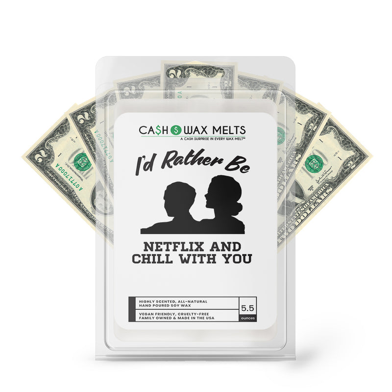 I'd rather be Netflix and Chill With You Cash Wax Melts