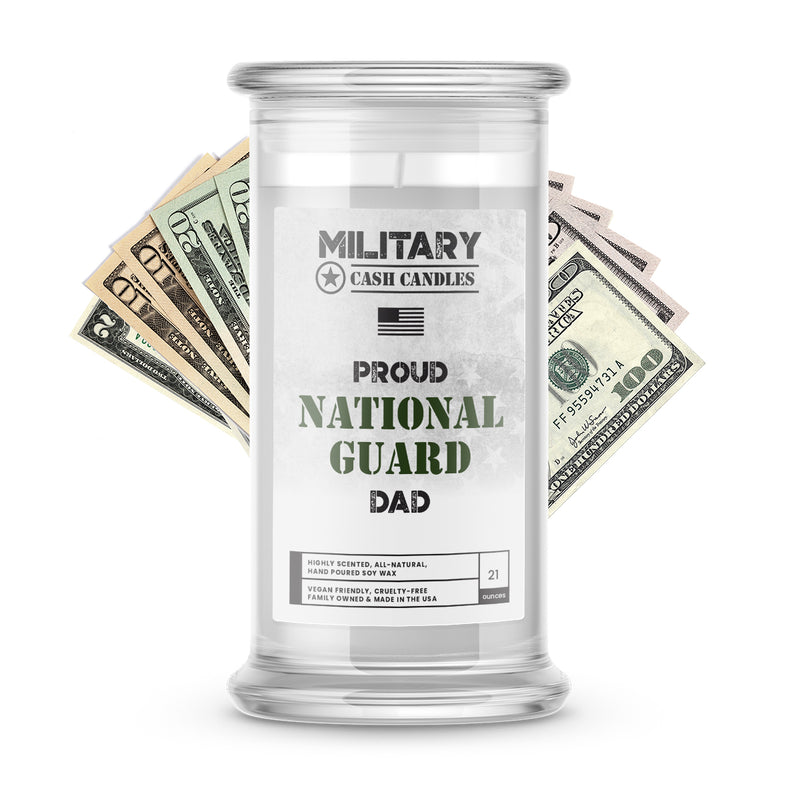 Proud NATIONAL GUARD Dad | Military Cash Candles