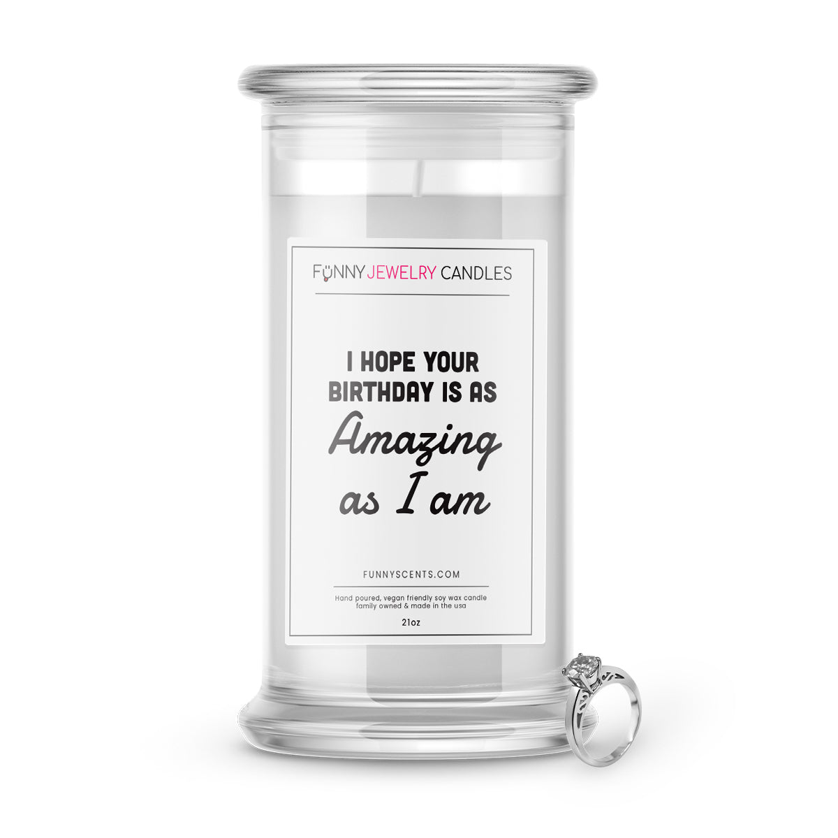 I Hope Your Birthday is as  Amazing as I am Jewelry Funny Candles