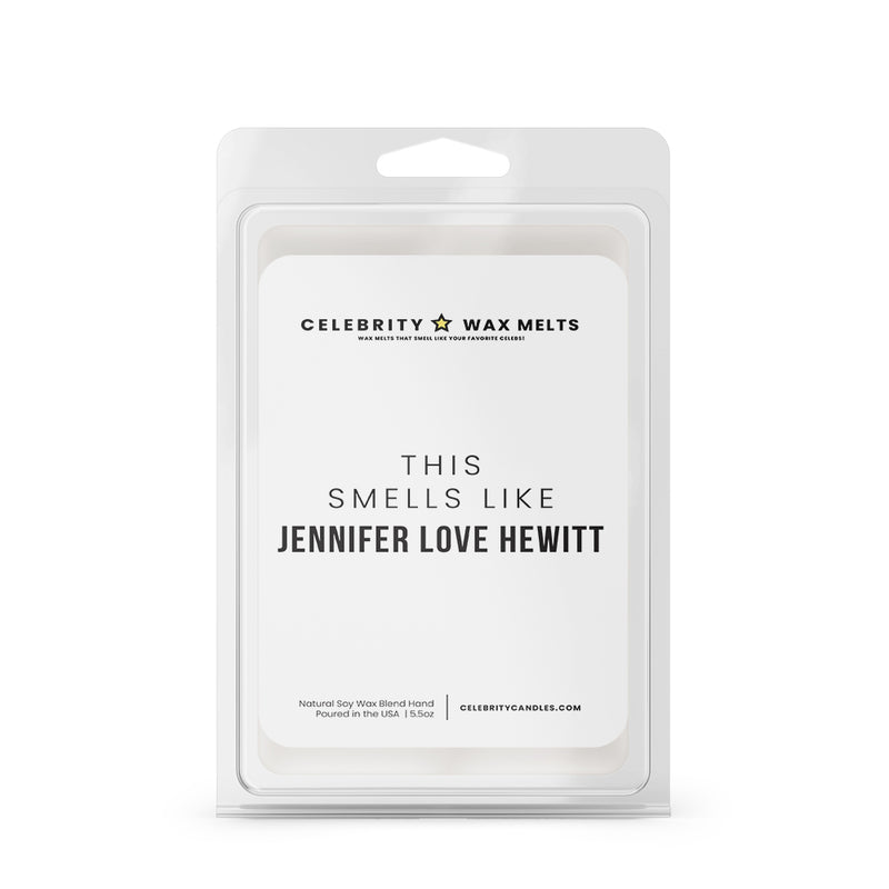 This Smells Like Jennifer Love Hewitt Celebrity Wax Melts