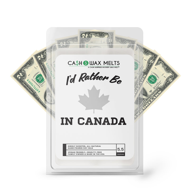 I'd rather be In Canada Cash Wax Melts