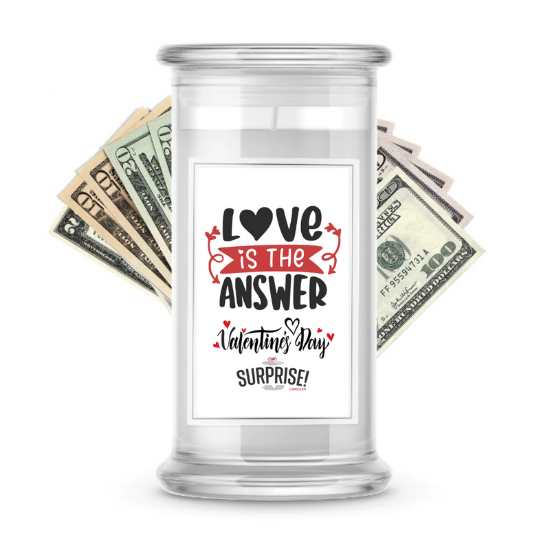 Love is the answer Valentine's Day | Valentine's Day Surprise Cash Candles