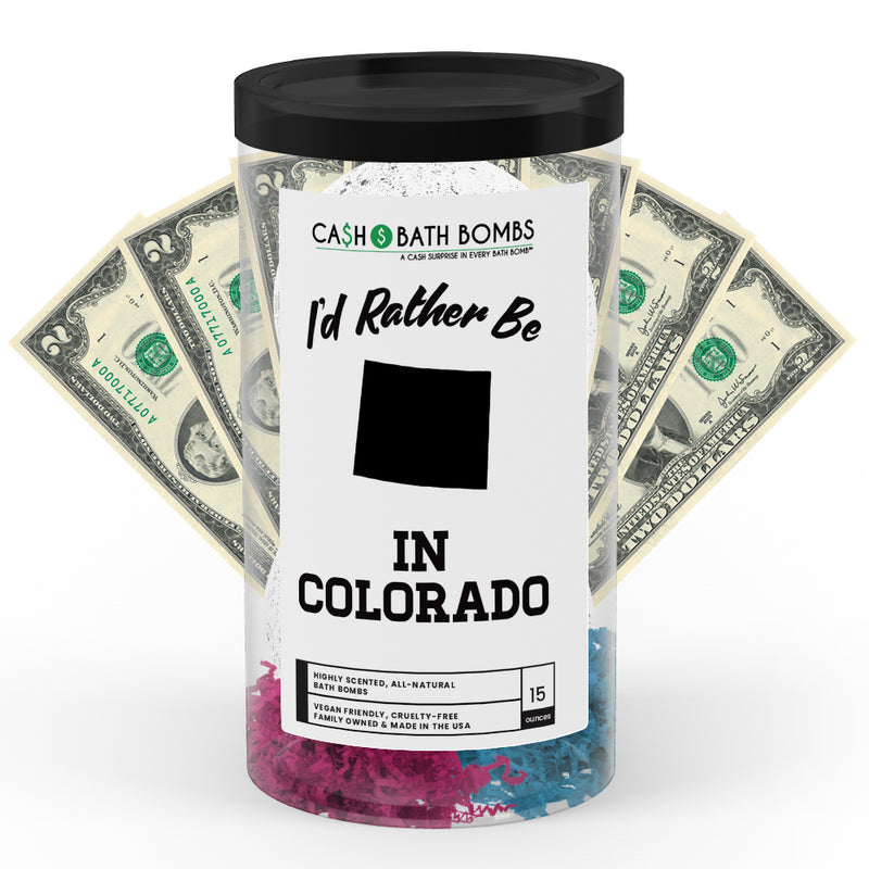 I'd rather be In Colorado Cash Bath Bombs