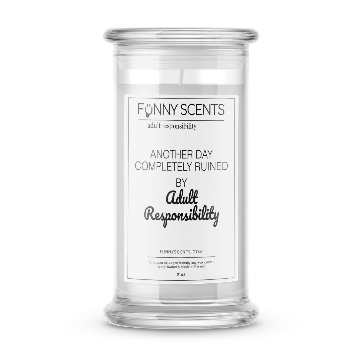 Another Day Completely Ruined By Adult Responsibility Funny Candles