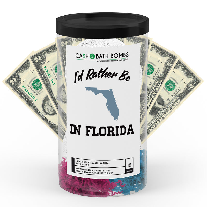 I'd rather be In Florida Cash Bath Bombs