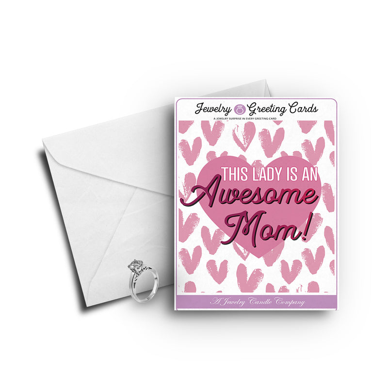 This lady is an awesome mom Greetings Card