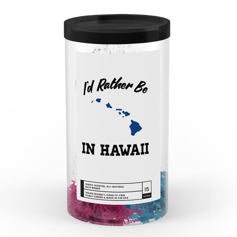 I'd rather be In Hawaii Bath Bombs