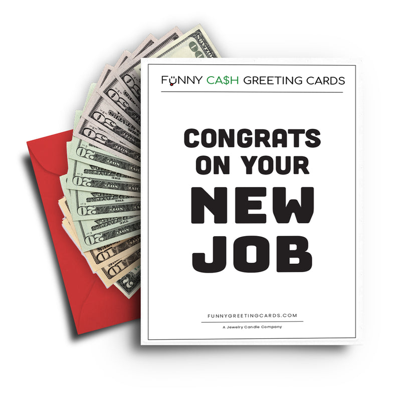 Congrats On Your New Job Funny Cash Greeting Cards