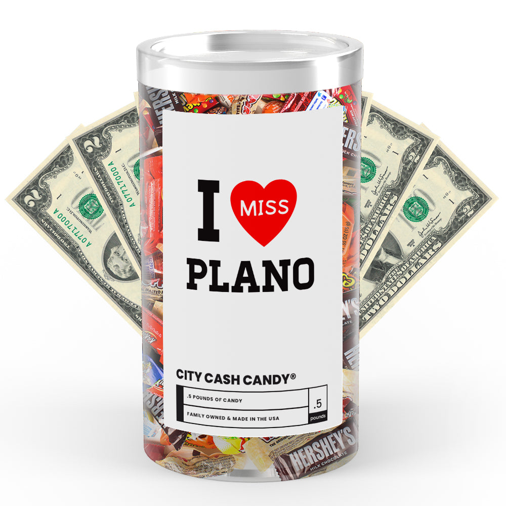 I miss Plano City Cash Candy