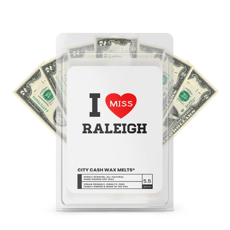 I miss Raleigh City Cash Wax Melts