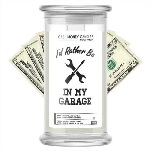 I'd rather be In My Garage Cash Candles