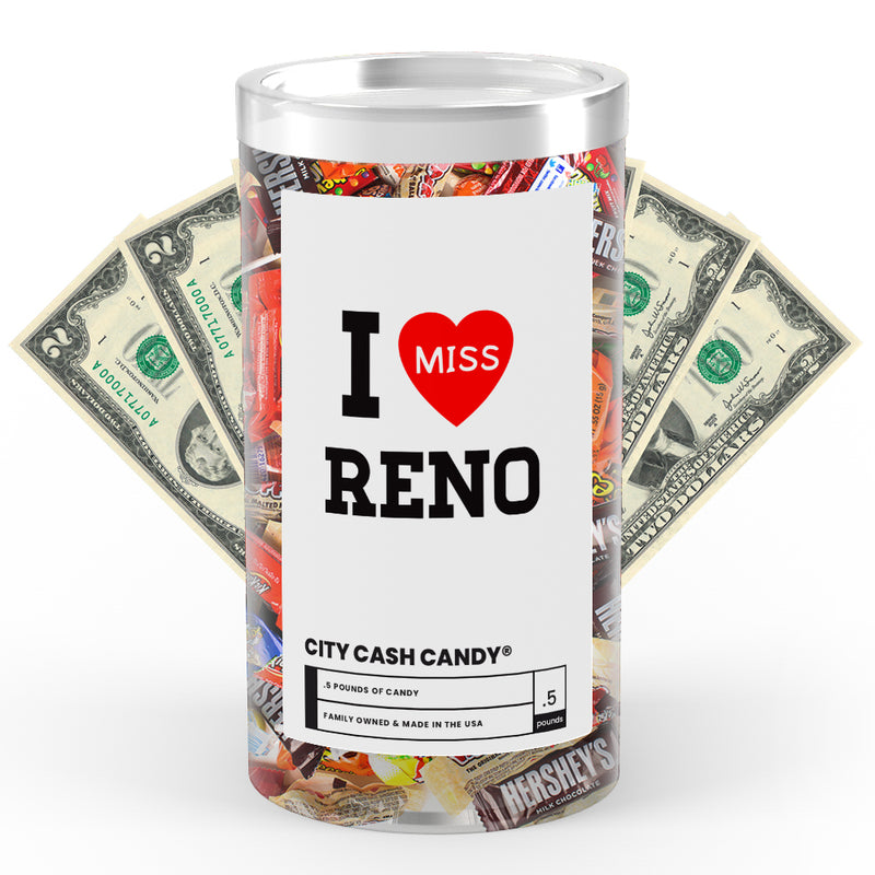 I miss Reno City Cash Candy