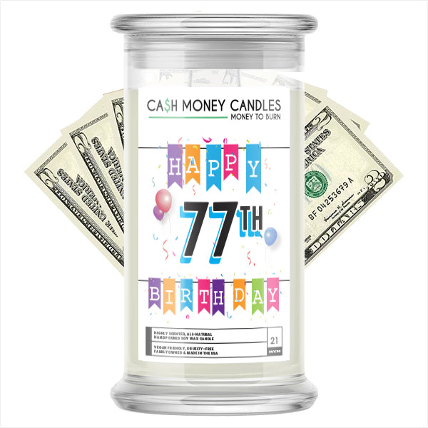 Happy 77th Birthday Cash Candle
