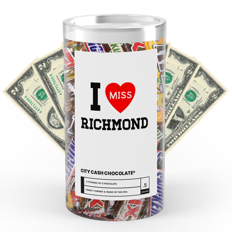 I miss Richmond City Cash Chocolate