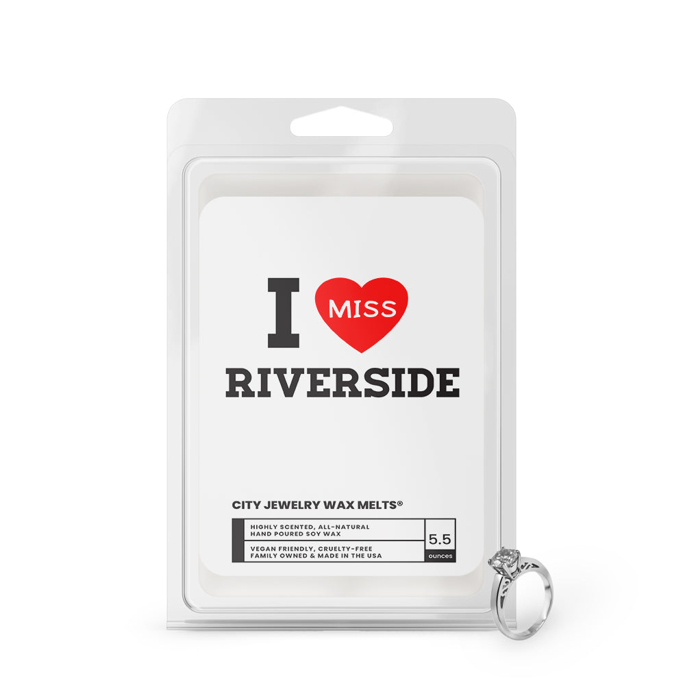 I miss Riverside City Jewelry Wax Melts