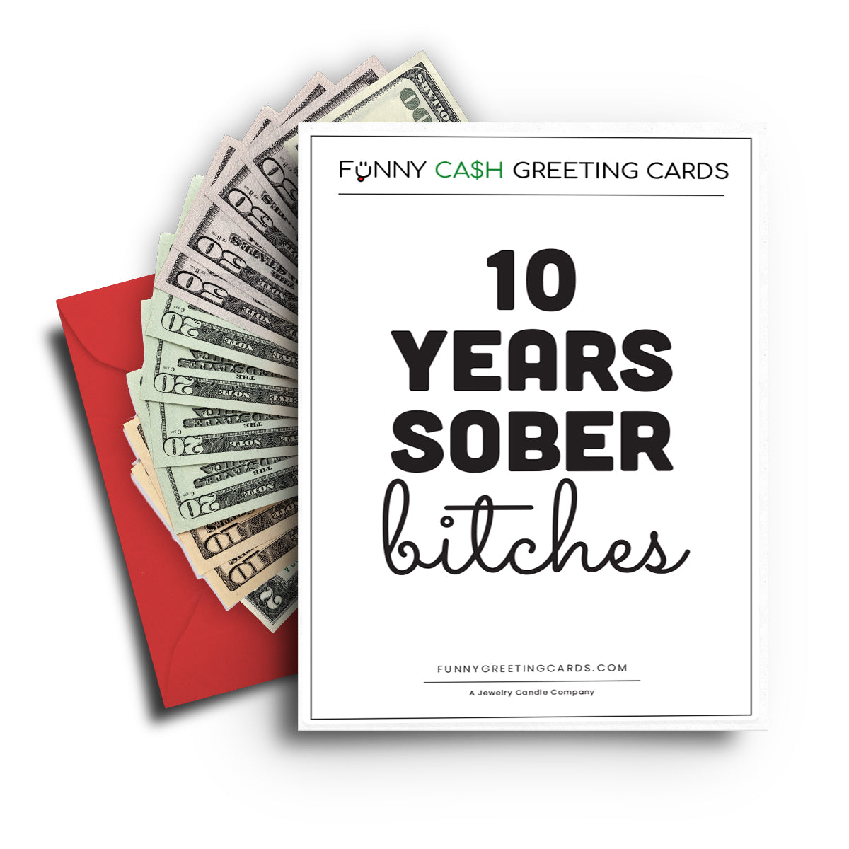 Clean and Sober Bitches Funny Cash Greeting Cards