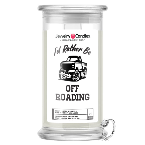 I'd rather be Off Roading Jewelry Candles