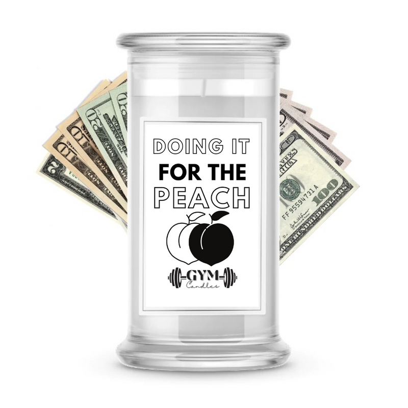 DOING IT FOR THE PEACH | Cash Gym Candles