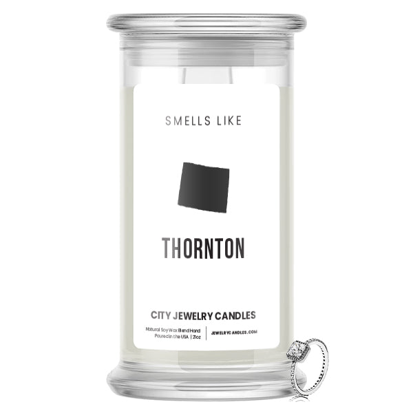 Smells Like Thornton City Jewelry Candles