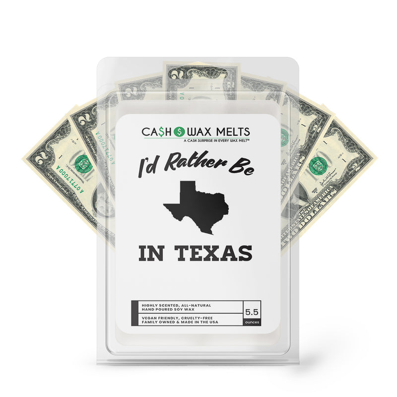 I'd rather be In Texas Cash Wax Melts