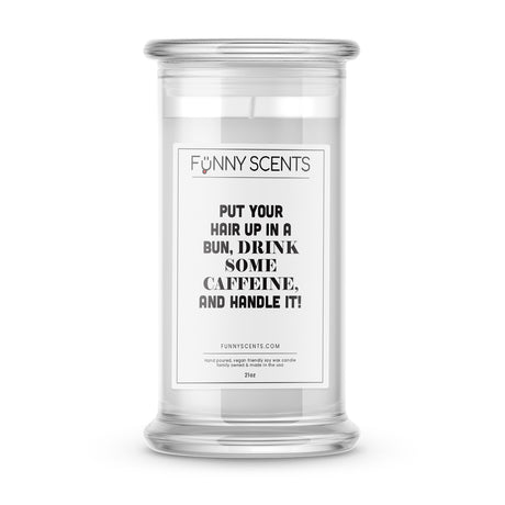 put your hair up in a bun funny candle