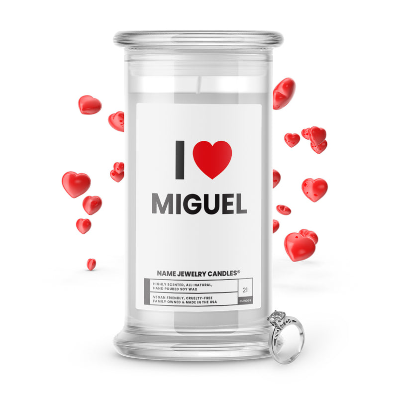 I ❤️ MIGUEL | Name Jewelry Candles