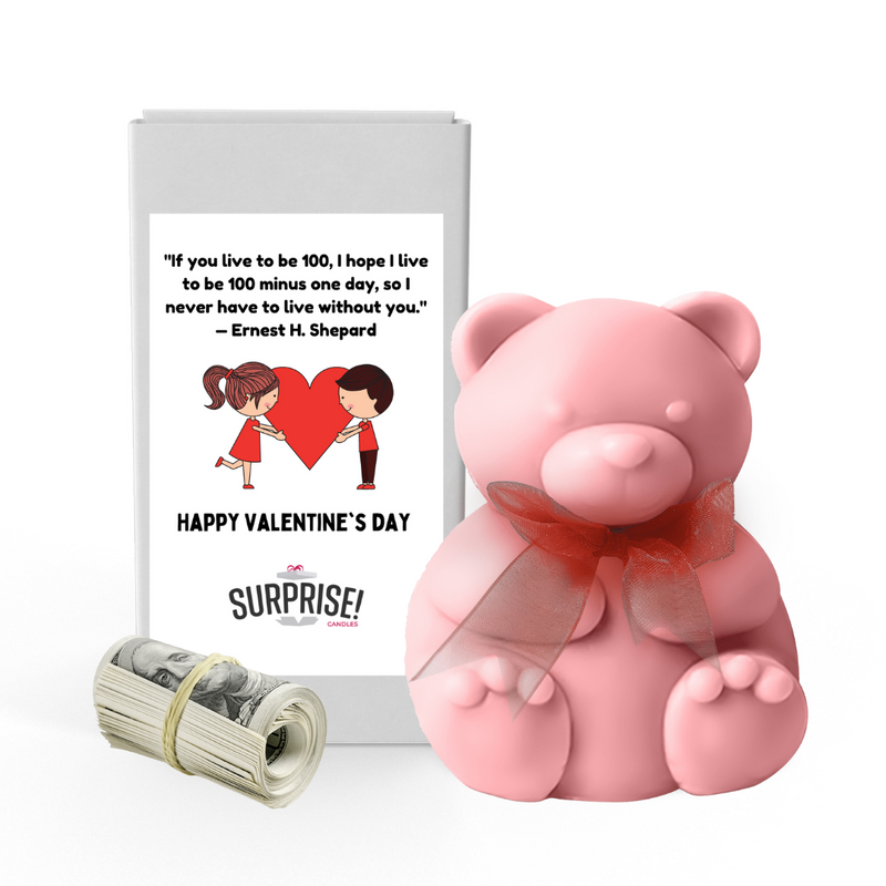 If you live to be 100 | Valentines Day Surprise Cash Money Bear Wax Melts