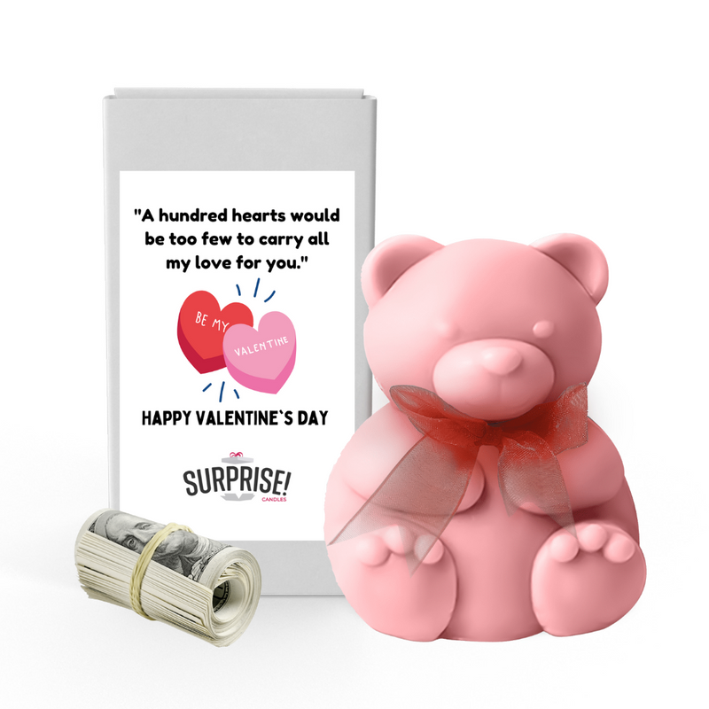 A hundred hearts would be too few to carry all my love for you | Valentines Day Surprise Cash Money Bear Wax Melts