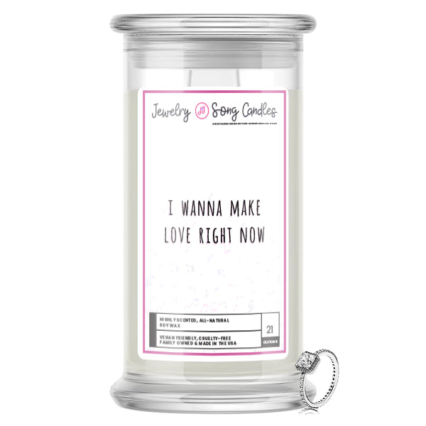 I Wanna Make Love Right Now Song | Jewelry Song Candles