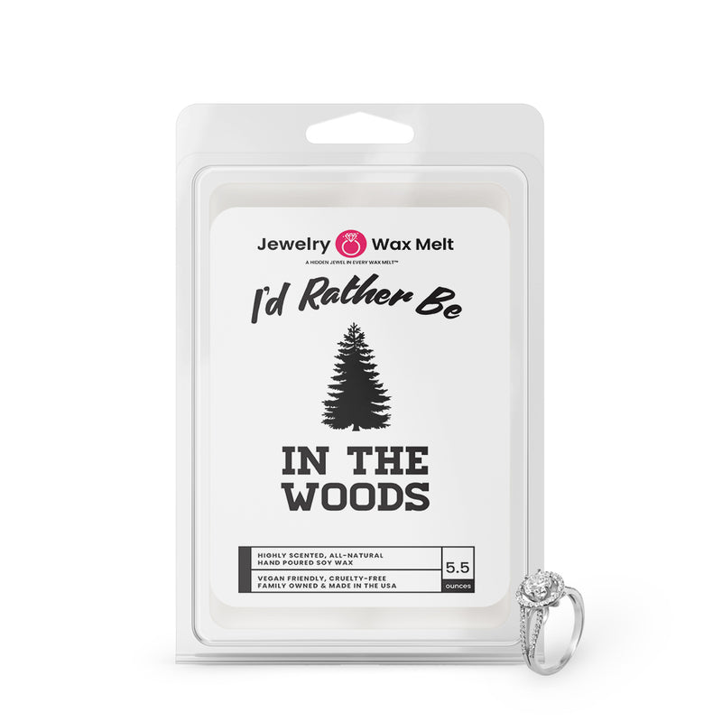 I'd rather be In The Woods Jewelry Wax Melts