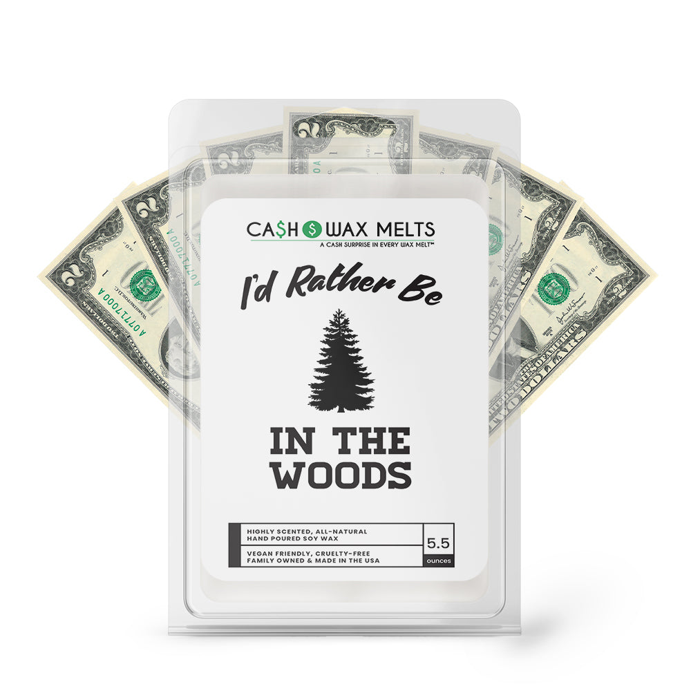 I'd rather be In The Woods Cash Wax Melts