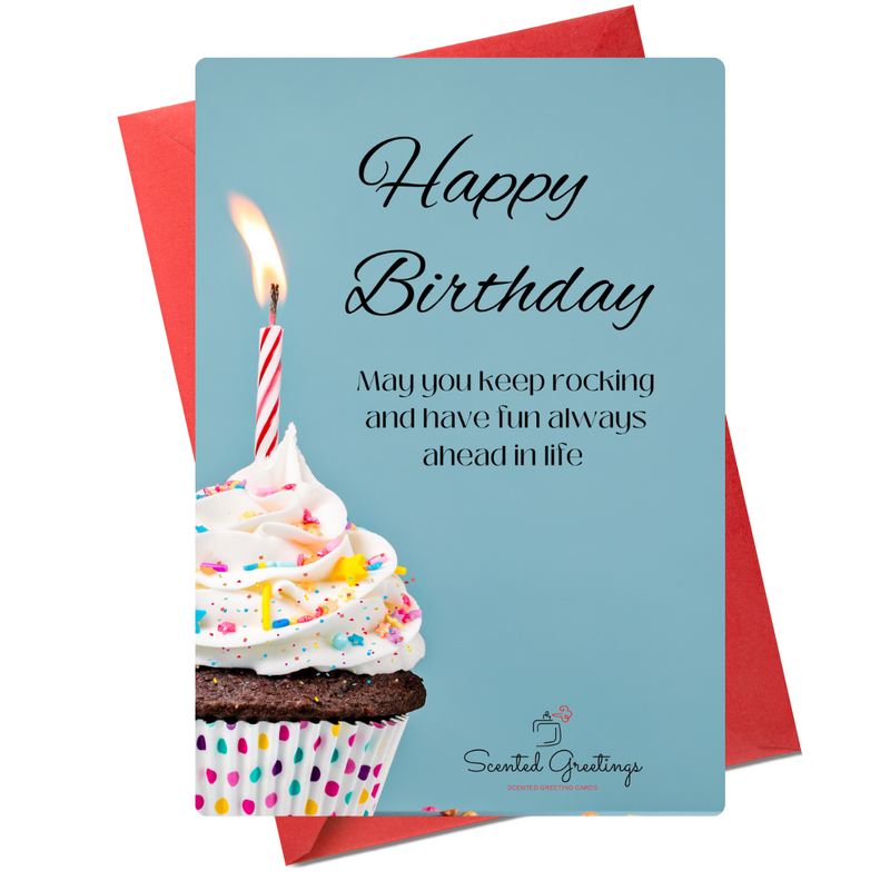 Happy Birthday May You Keep rocking and have fun always ahead in life | Scented Greeting Cards