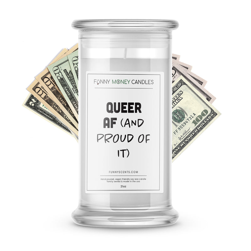 Queer AF ( and proud of it) Money Funny Candles