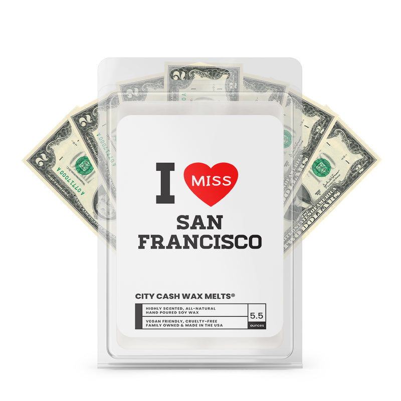 I miss San Francisco City Cash Wax Melts