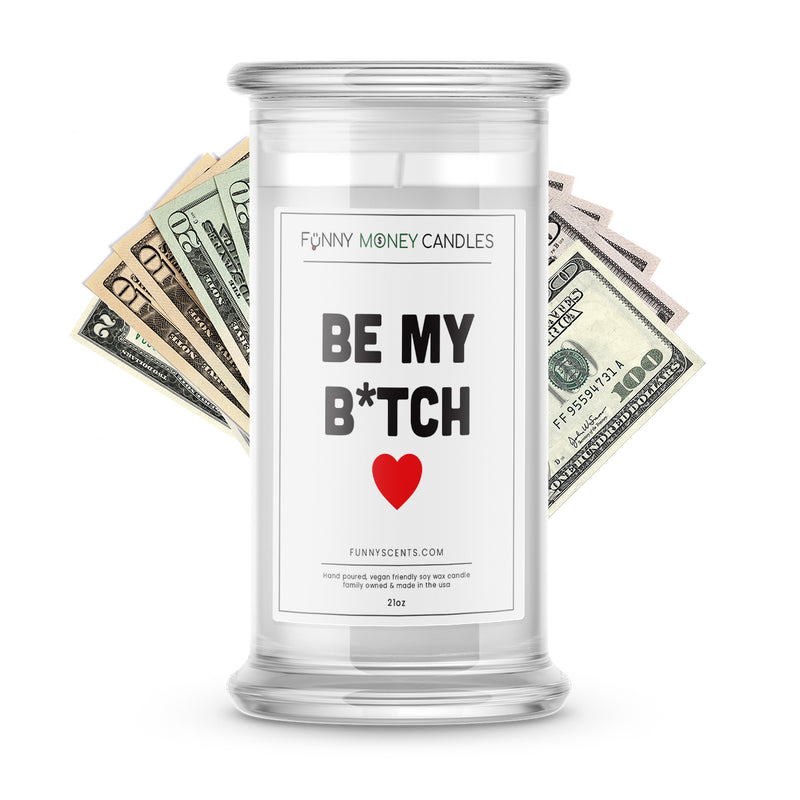 be my b*tch money funny candle