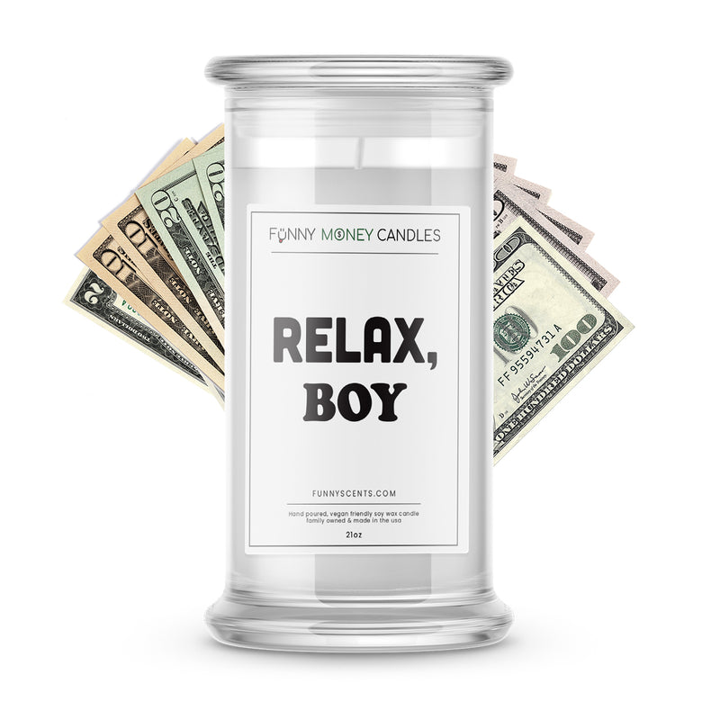 relax, boy money funny candle