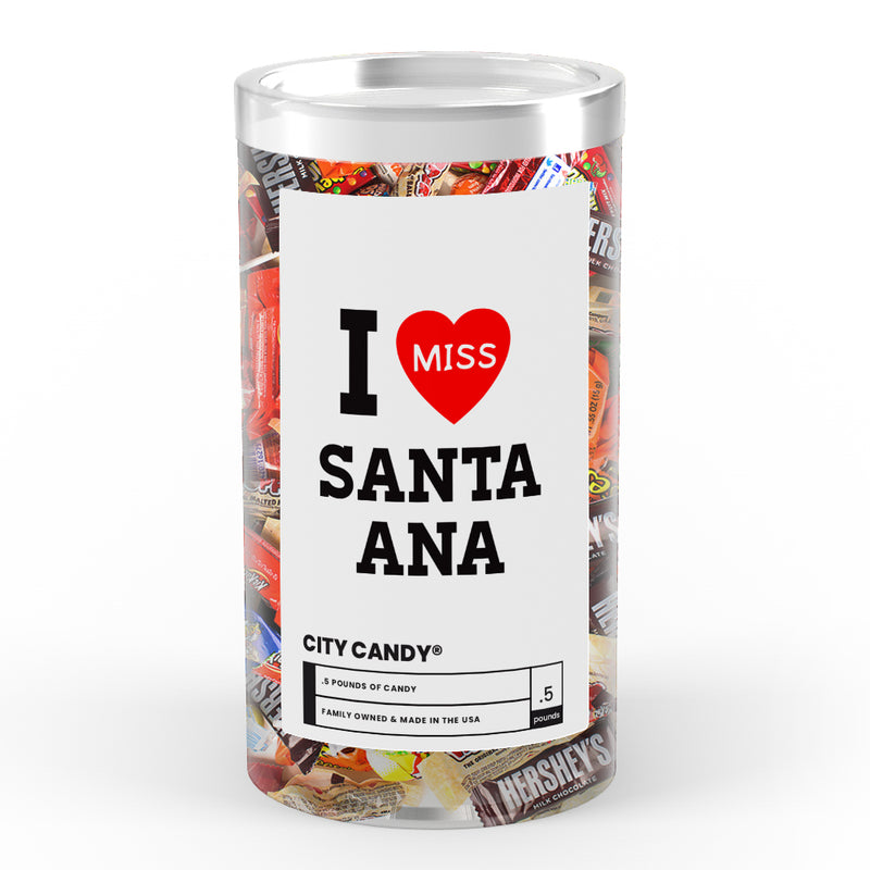 I miss Santa Ana City Candy