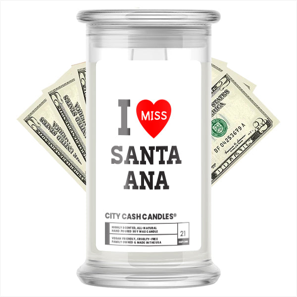 I miss Santa Ana City Cash  Candles
