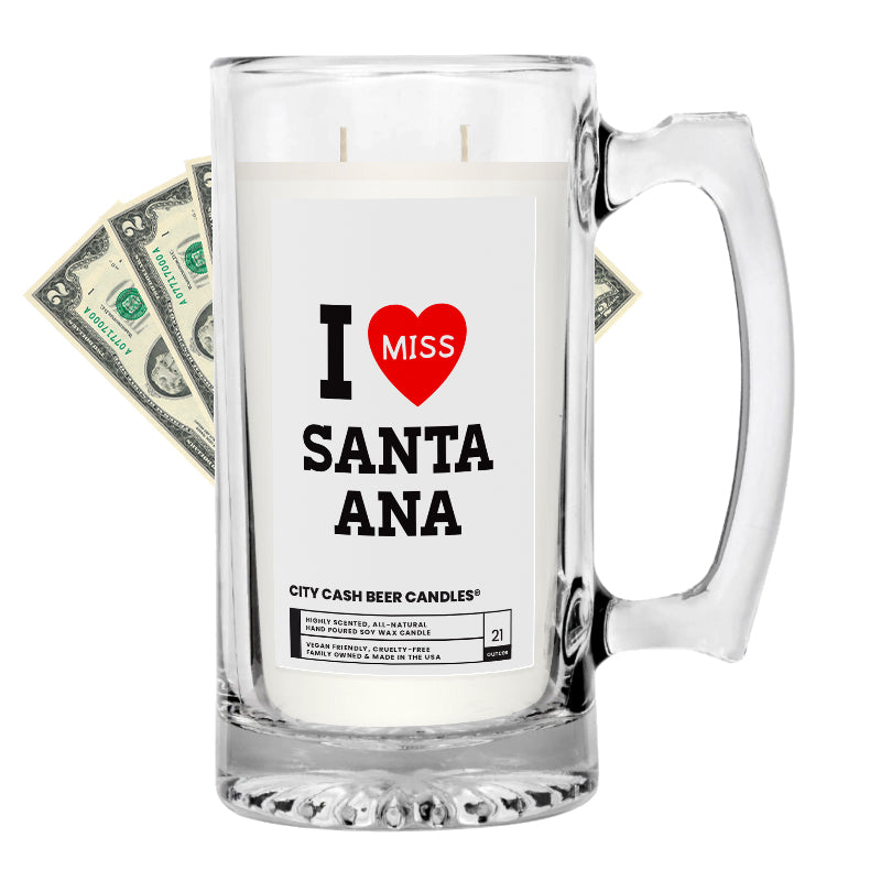 I miss Santa Ana City Cash Beer Candle