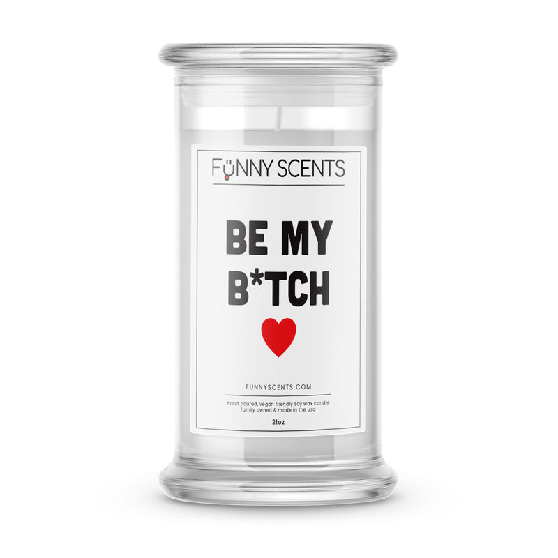 Be My B*tch Funny Candles