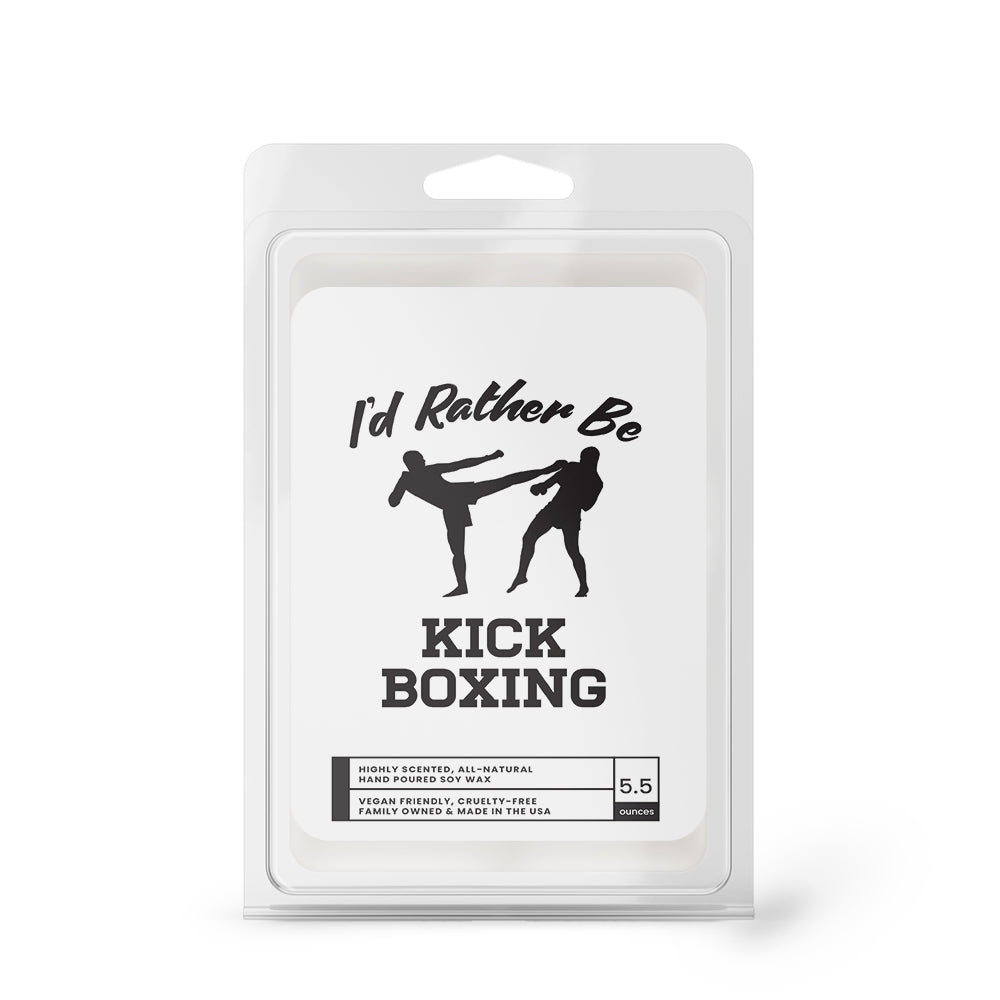 I'd rather be Kick Boxing Wax Melts