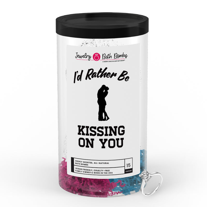 I'd rather be Kissing On You Jewelry Bath Bombs