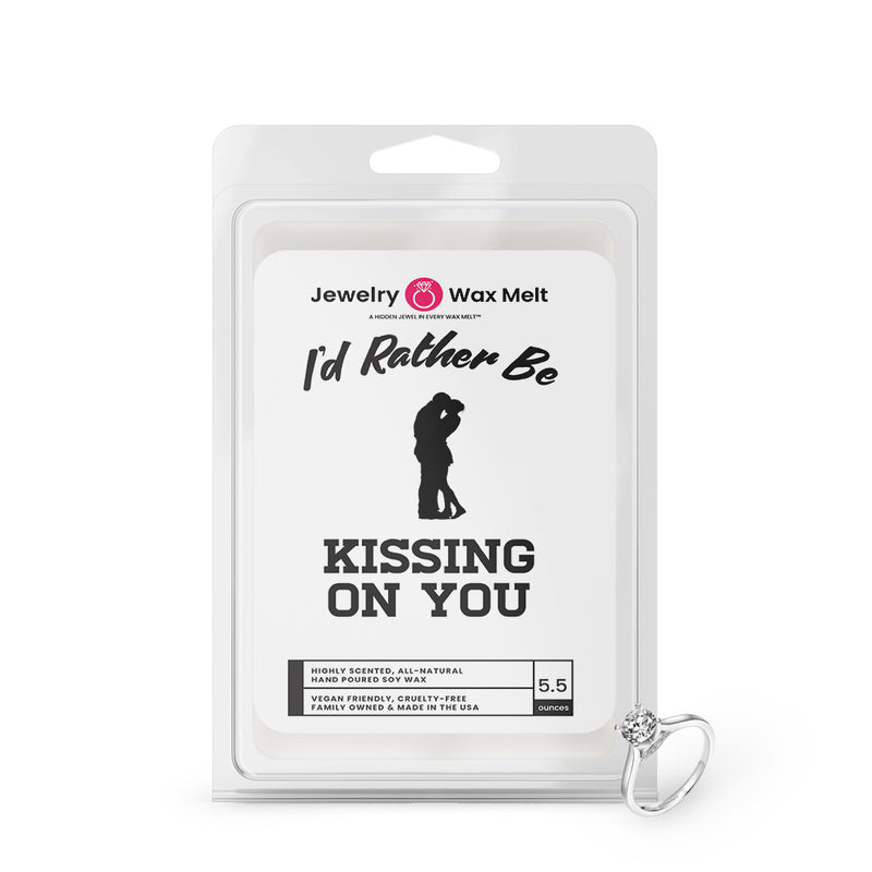 I'd rather be Kissing On You Jewelry Wax Melts