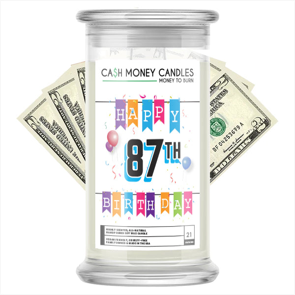 Happy 87th Birthday Cash Candle