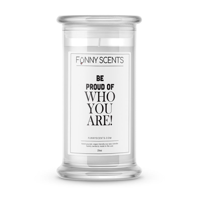 Be Proud of Who You Are! Funny Candles