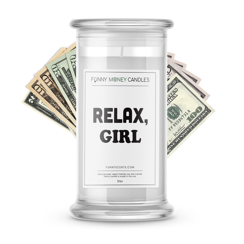 Relax, Girl Money Funny Candles