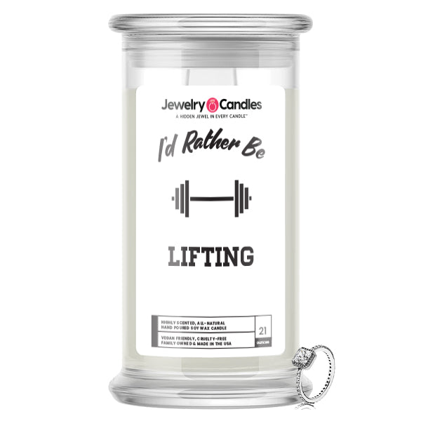 I'd rather be Lifting Jewelry Candles