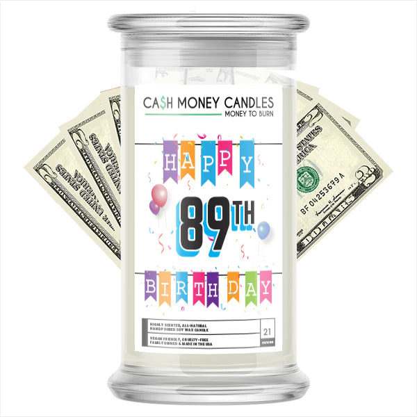 Happy 89th Birthday Cash Candle